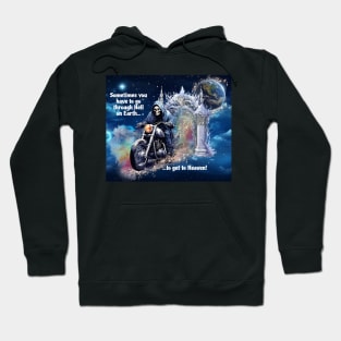 Hell on Earth to Heaven Hoodie